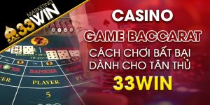 Game baccarat Cách chơi bất bại dành cho tân thủ