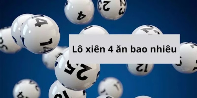 Lô xiên 4 ăn bao nhiêu?